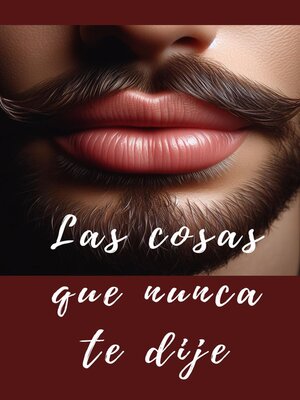 cover image of Las cosas que nunca te dije